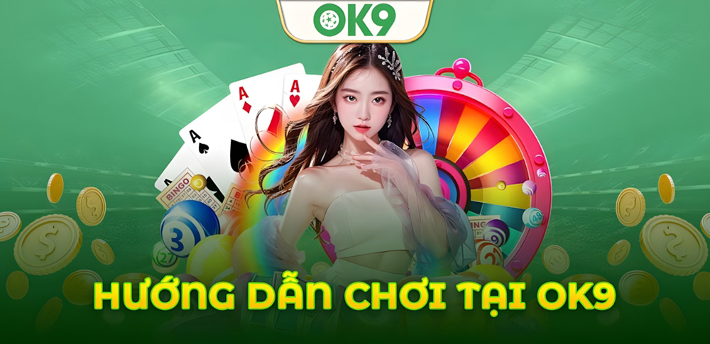 Hướng dẫn OK9: Bắt đầu từ con số 0 đến kiếm tiền hiệu quả